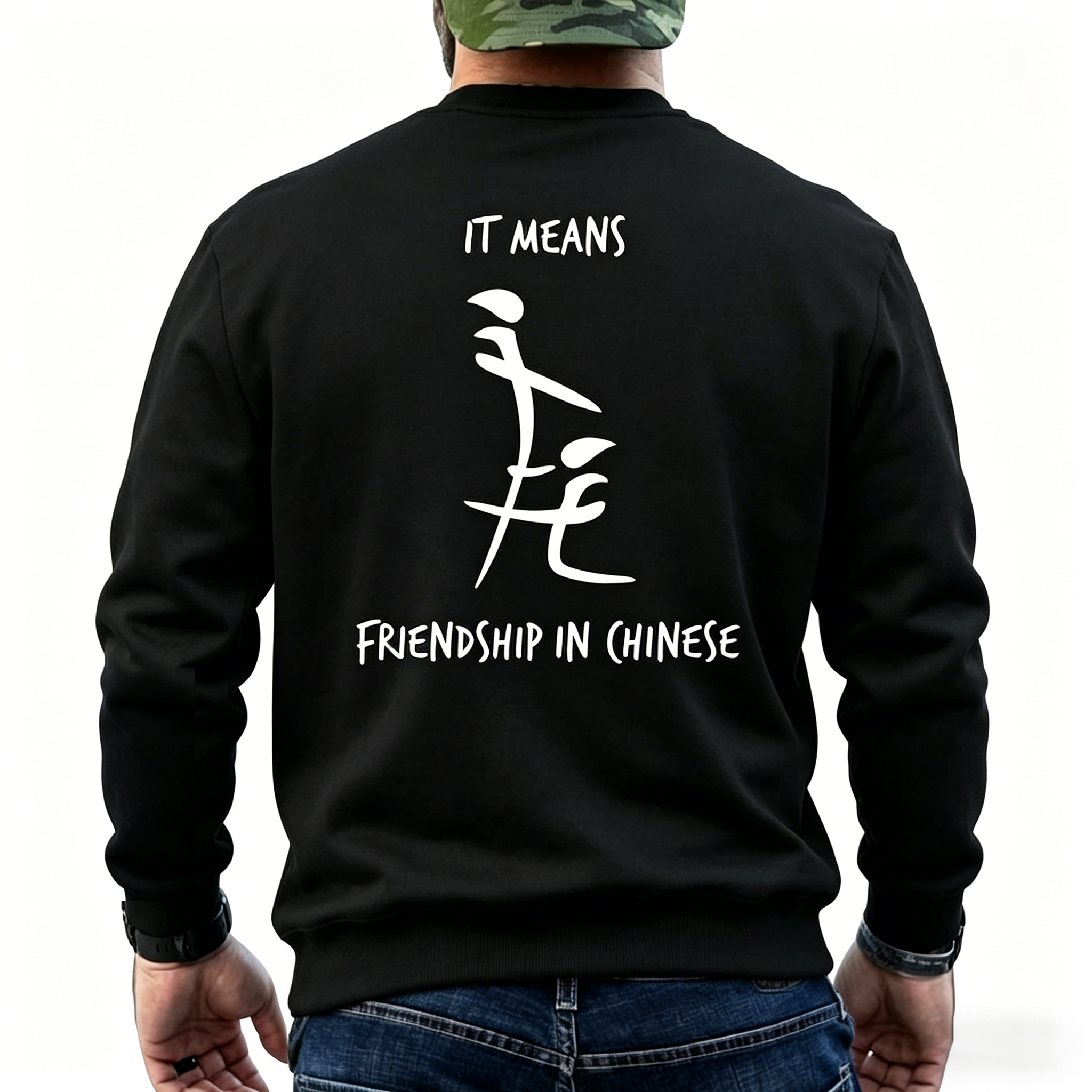 It Means Friendship In Chinese T-Shirt Tee Hoodie Sweatshirt Mens Back Print T-shirt