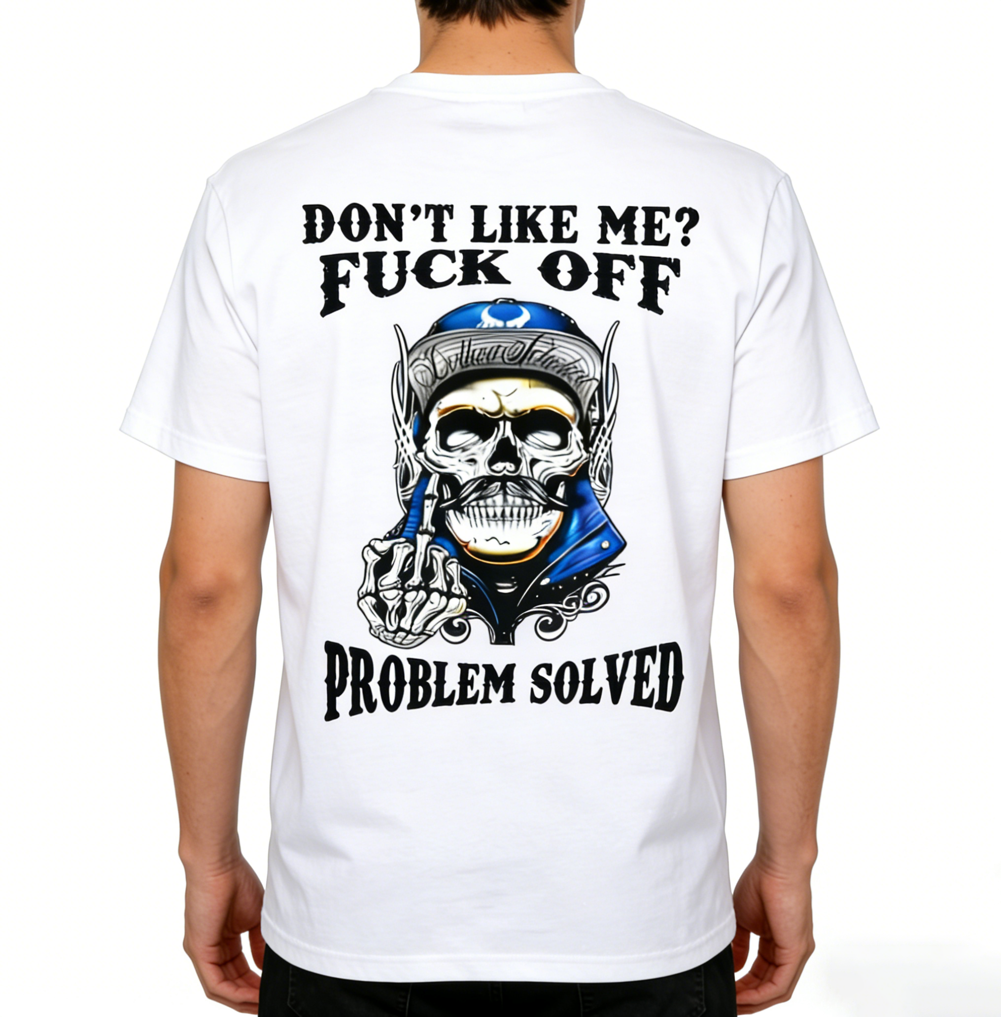 Don't Like Me F*ck Off Problem Solved Funny T-shirt/Sweatshirt/Hoodie 