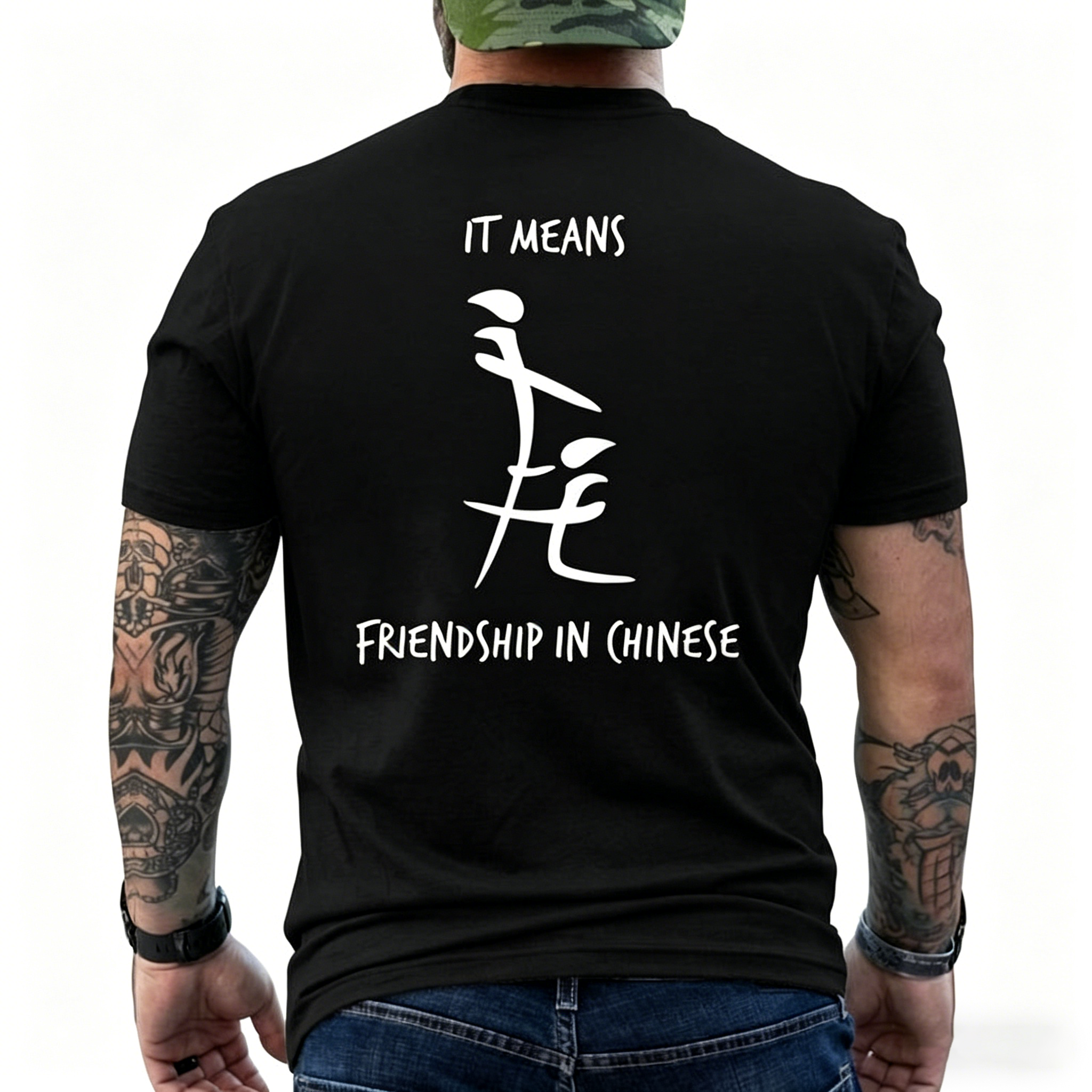 It Means Friendship In Chinese T-Shirt Tee Hoodie Sweatshirt Mens Back Print T-shirt