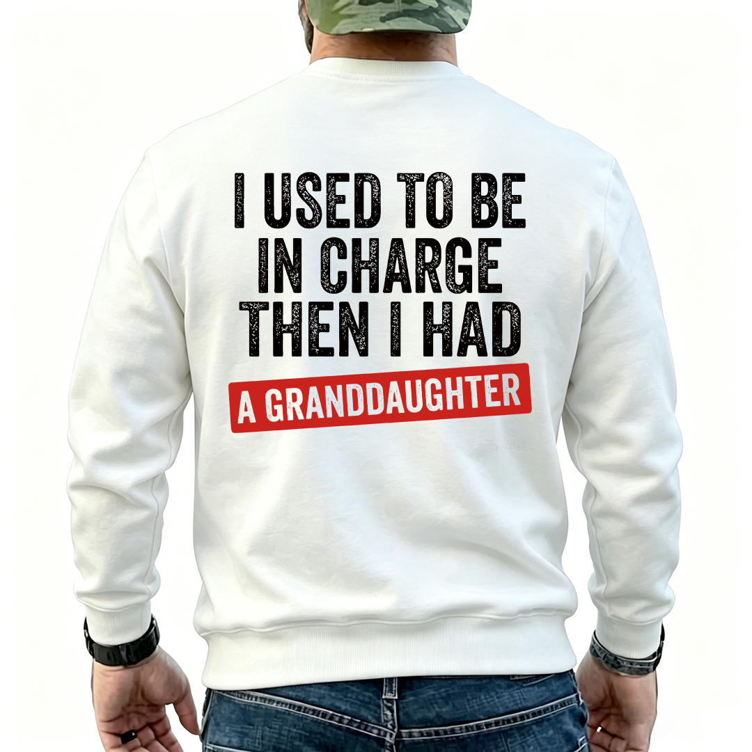 "I Used to Be in Charge Then I Had a Granddaughter" Funny Grandpa T-Shirt