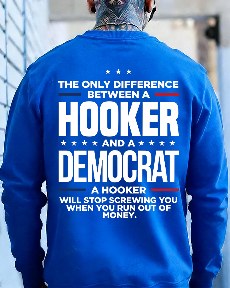 The Only Difference Between A Hooker And A Democrat Men's T-shirt 