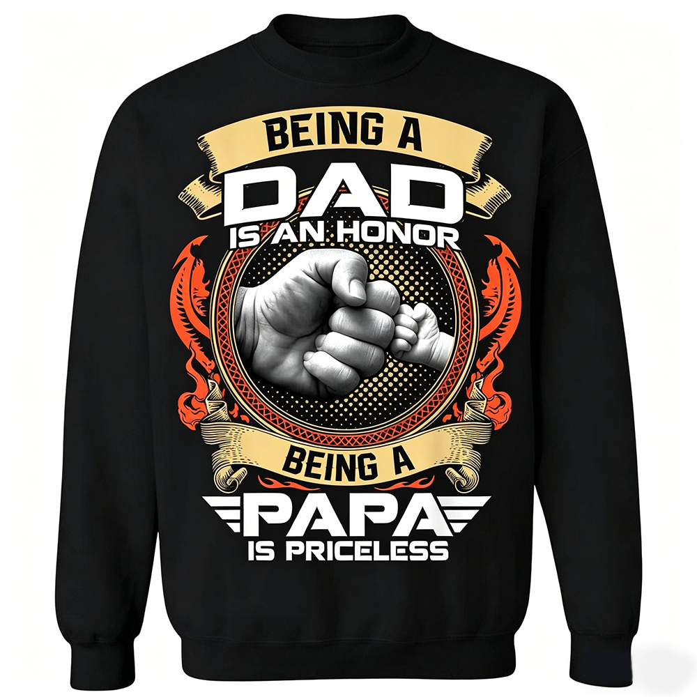 Being a Dad is an Honor Shirt, Being a Papa is Priceless T-Shirt, Father's Day Gift Shirt, Gift for Daddy