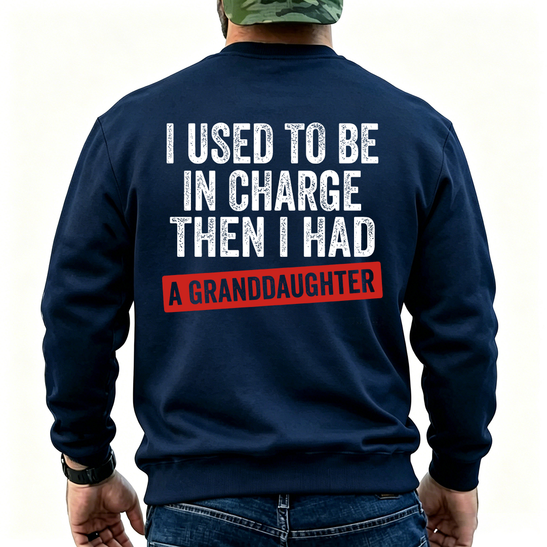 "I Used to Be in Charge Then I Had a Granddaughter" Funny Grandpa T-Shirt