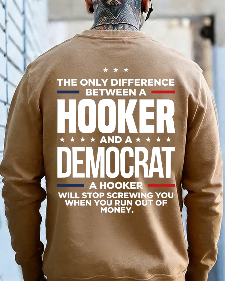The Only Difference Between A Hooker And A Democrat Men's T-shirt 
