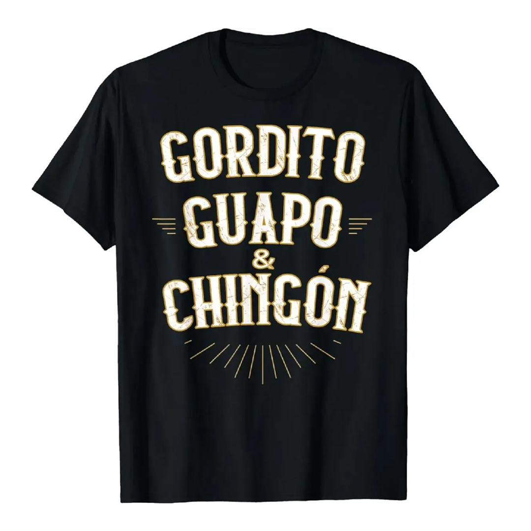 "Gordito Guapo & Chingón" Funny Mexican Slang T-Shirt