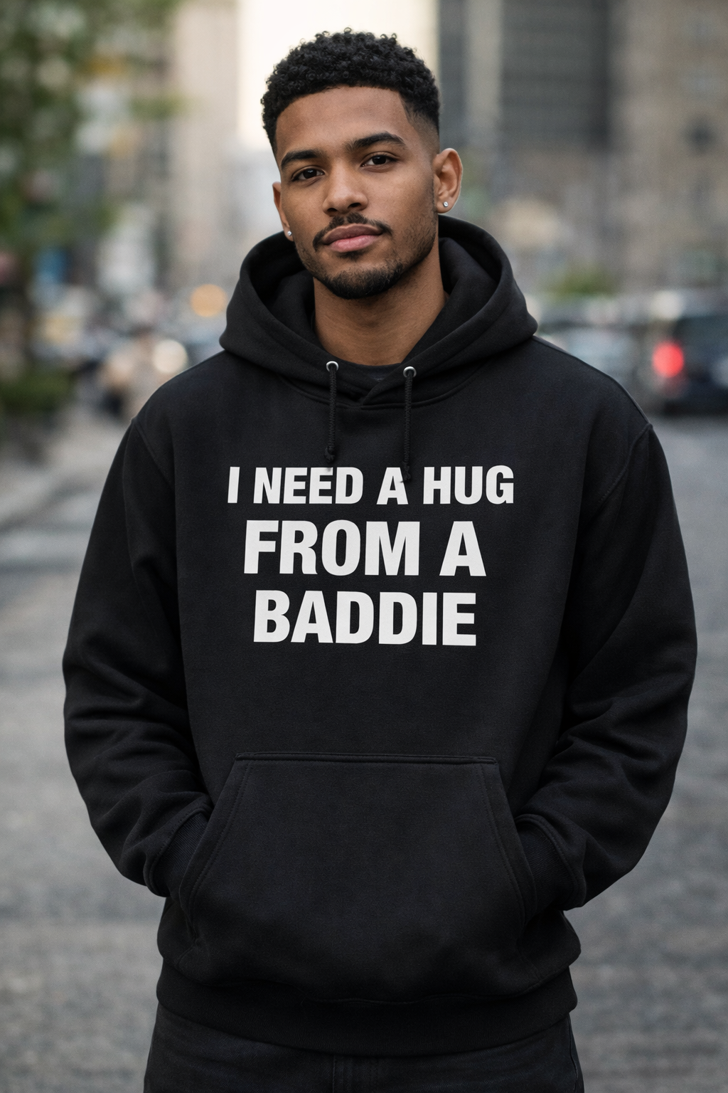 I Need a Hug From a Baddie T-Shirt/Sweatshirt/Hoodie