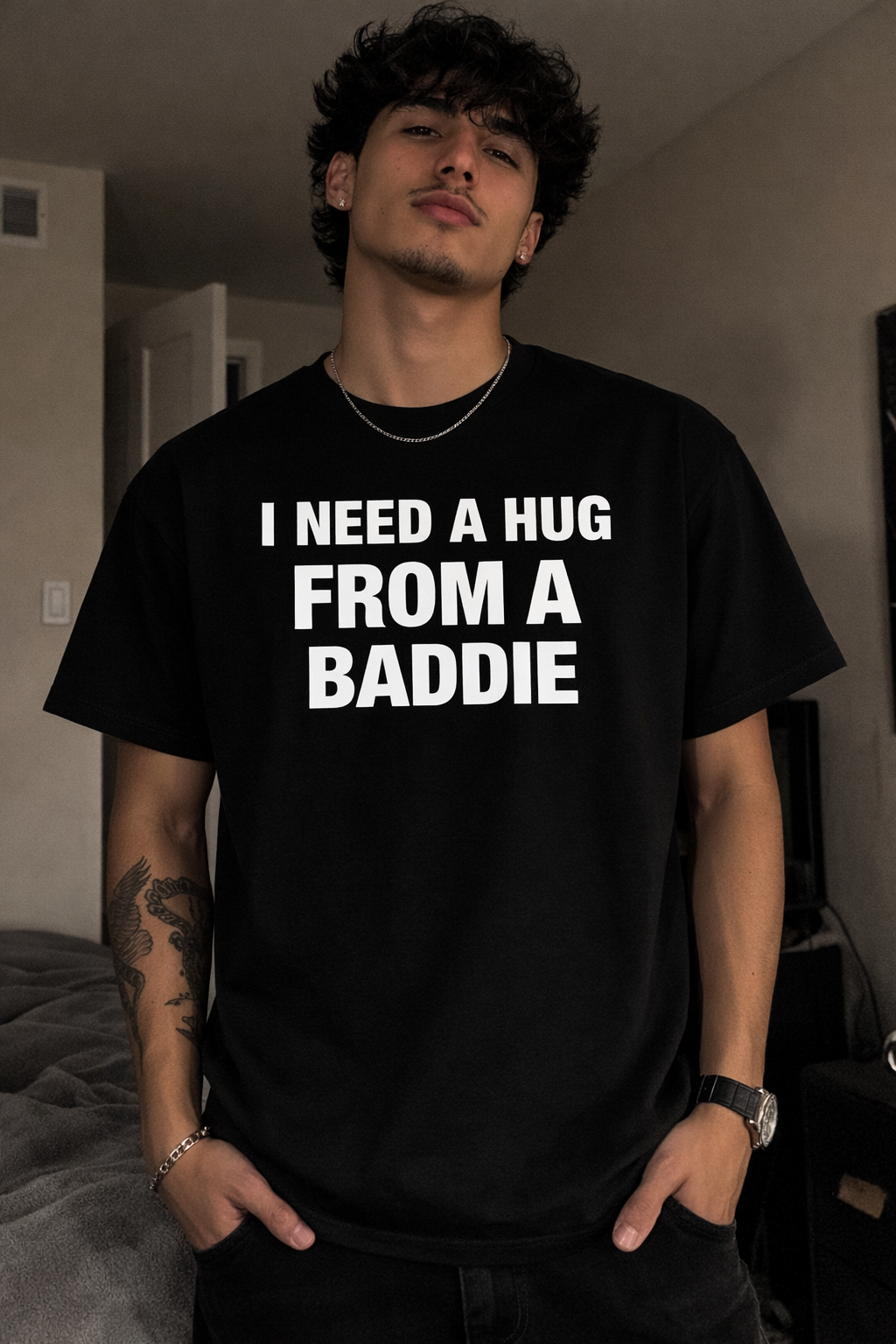 I Need a Hug From a Baddie T-Shirt/Sweatshirt/Hoodie