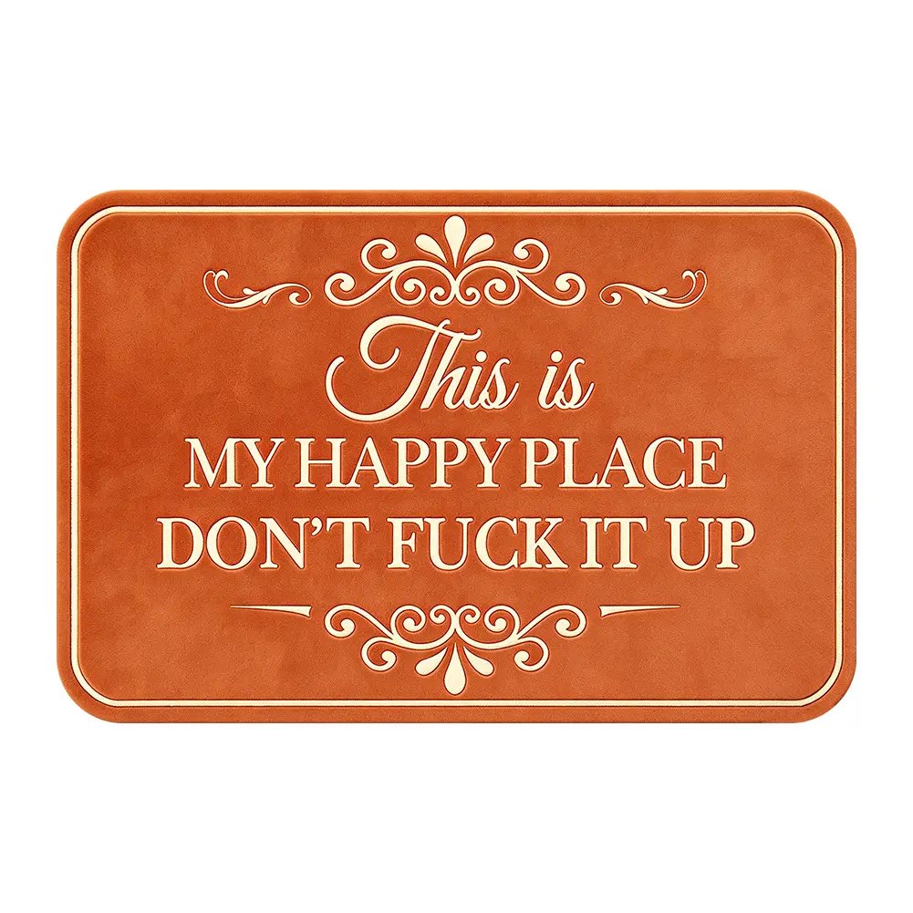 ❤️“This Is My Happy Place Don’t F*ck It Up” Funny Flannel Doormat