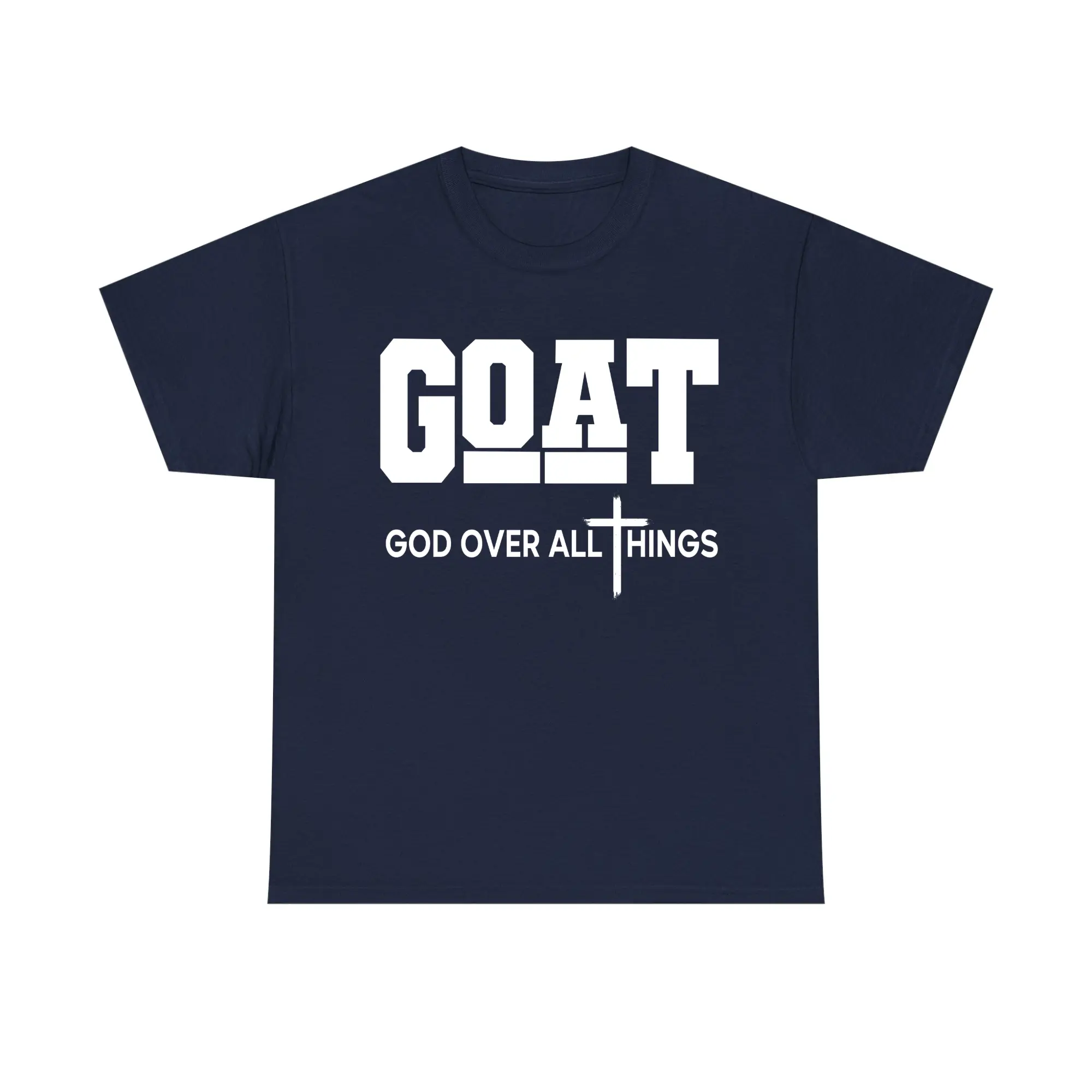 "GOAT - God Over All Things" Christian Faith T-Shirt