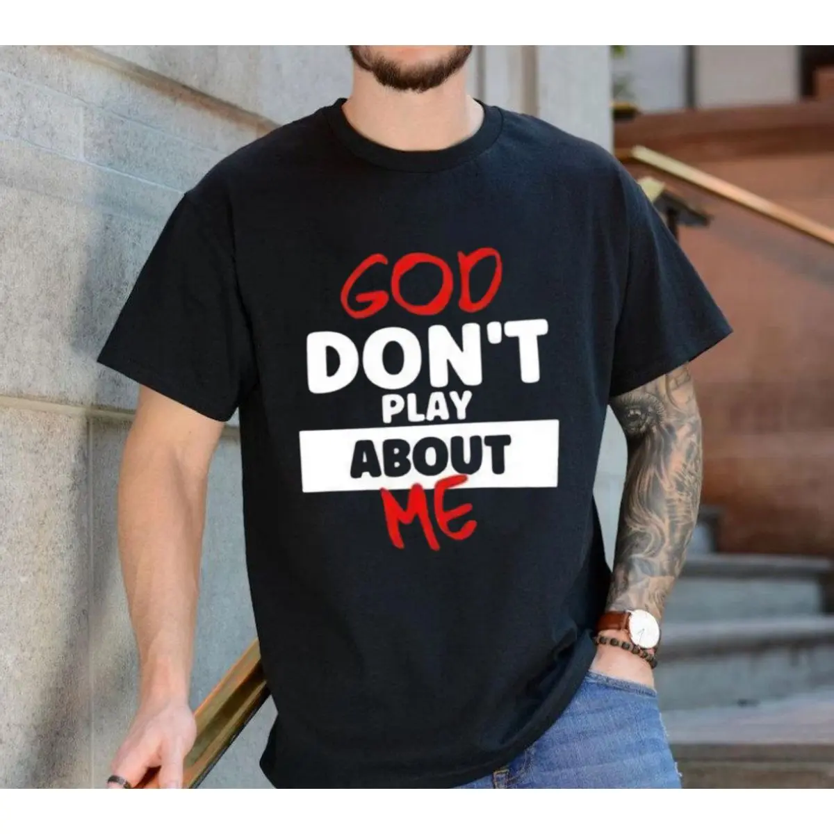 God Don't Play About Me T-Shirt/Sweatshirt/Hoodie