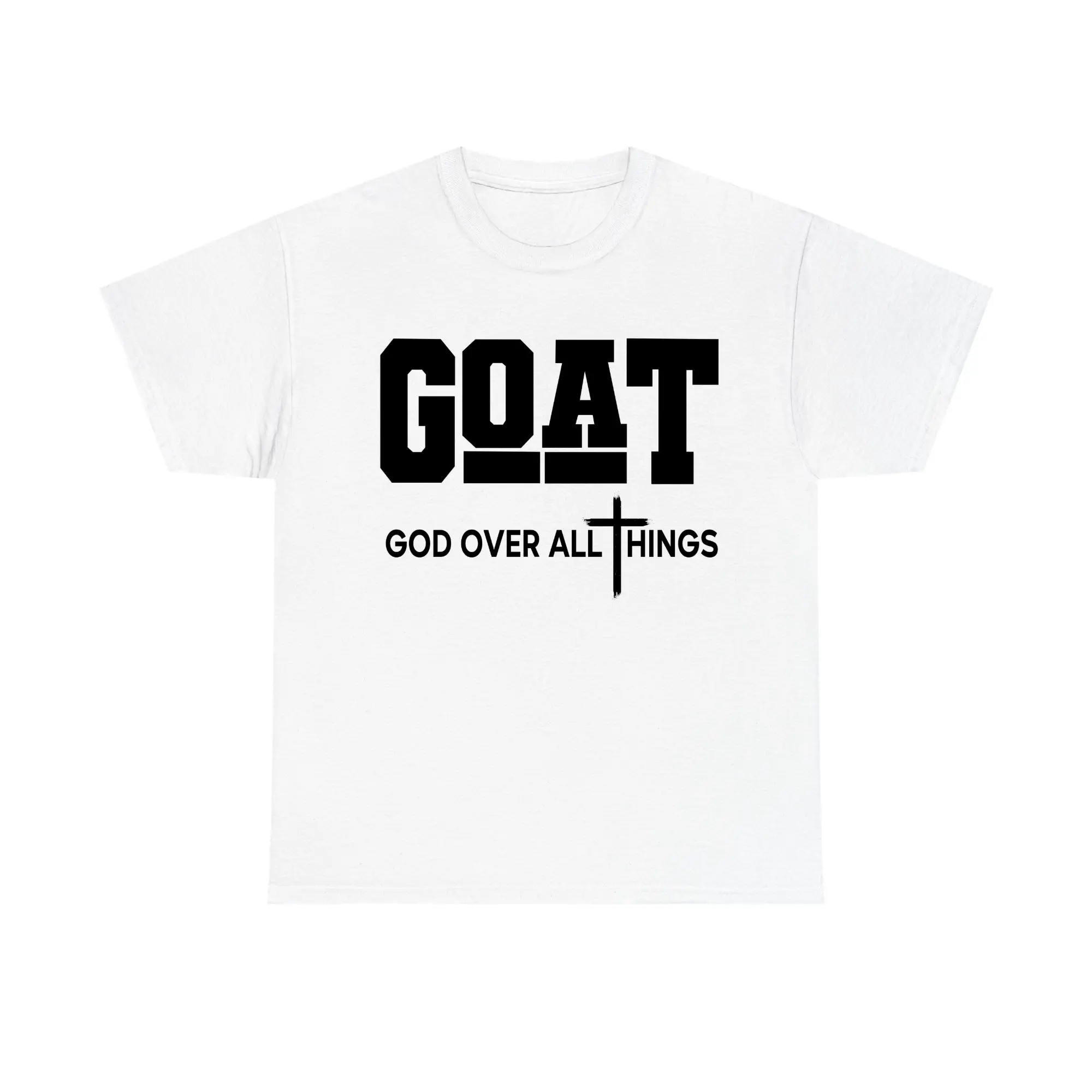 "GOAT - God Over All Things" Christian Faith T-Shirt