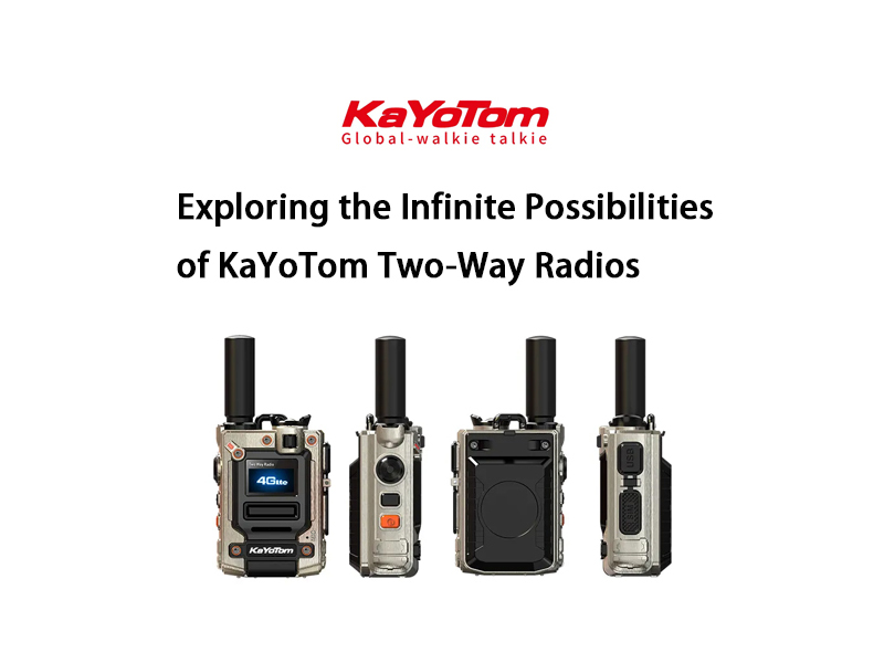 Exploring the Infinite Possibilities of KaYoTom Two-Way Radios-walkie-talkie