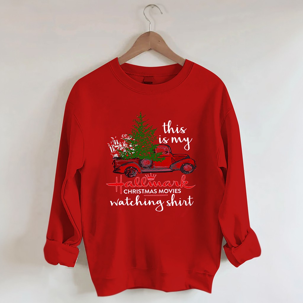 This is my on sale hallmark movie watching sweatshirt