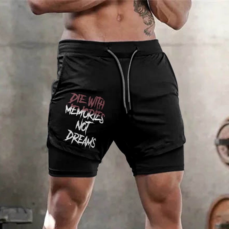 Die With Memories Not Dreams Printed Shorts