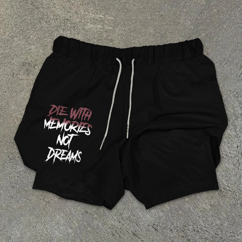 Die With Memories Not Dreams Printed Shorts