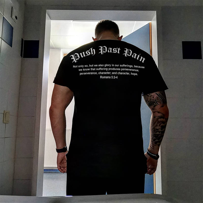 100% Cotton Push Past Pain Romans 5:3-4 Print T-shirt