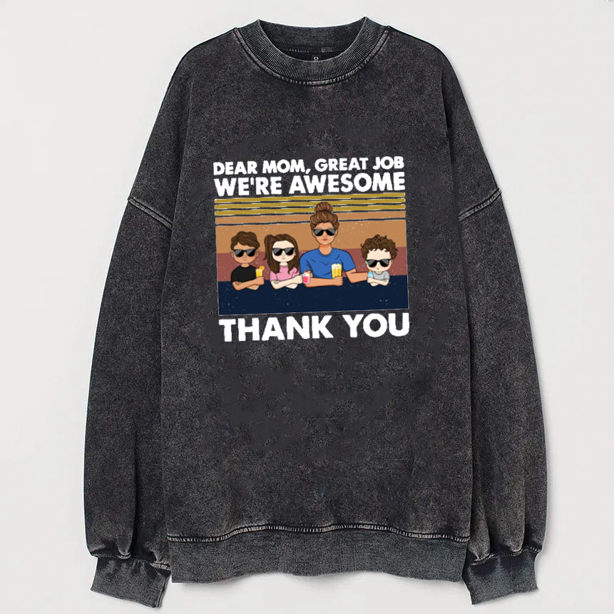 Dear Mom, Great Job Vintage Sweatshirt