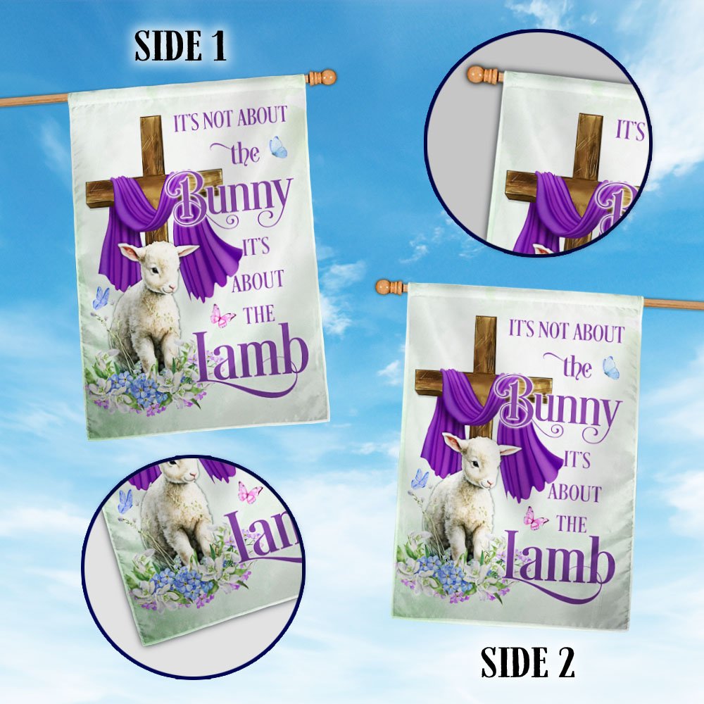 Easter Day Flag It’s Not About The Bunny It’s About The Lamb MLN959F