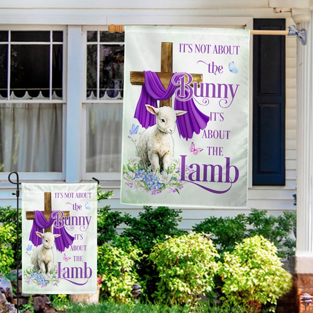 Easter Day Flag It’s Not About The Bunny It’s About The Lamb MLN959F