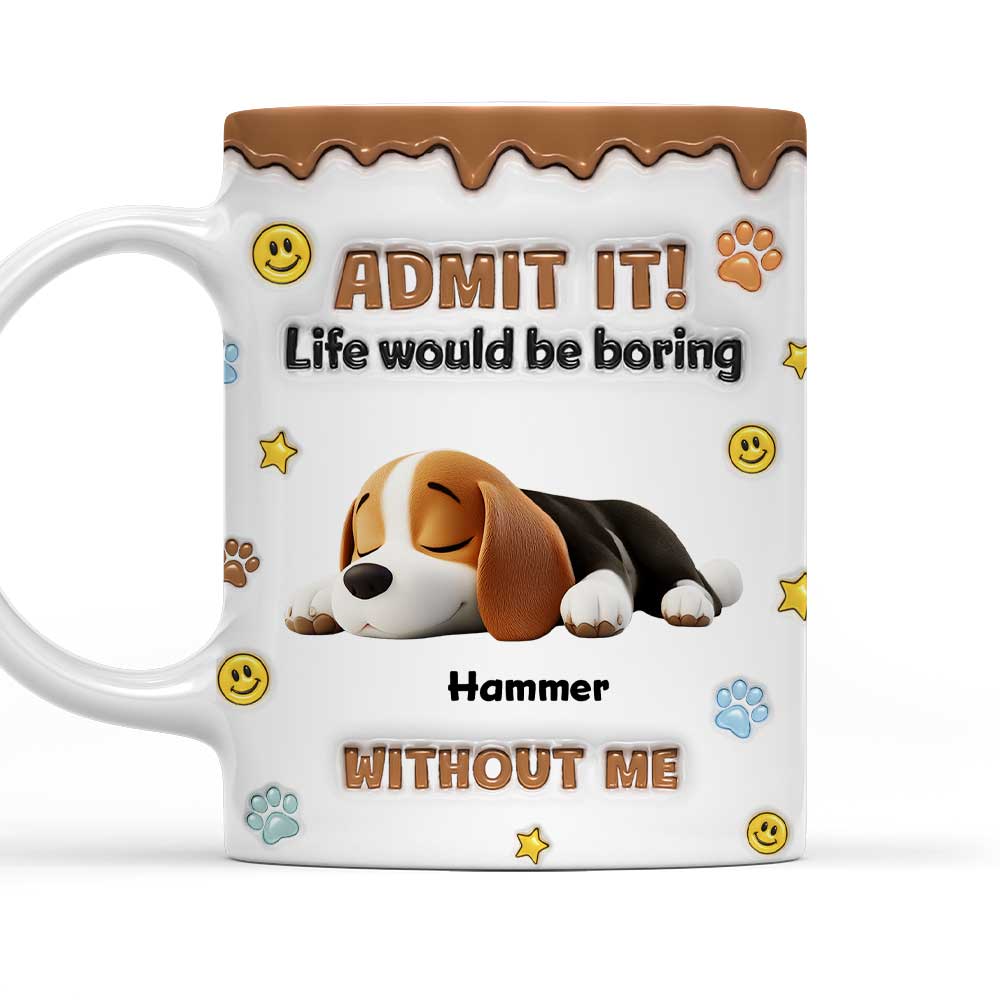 Dog Mom Dad Life Must Have Us -  3D Inflated Effect Mug