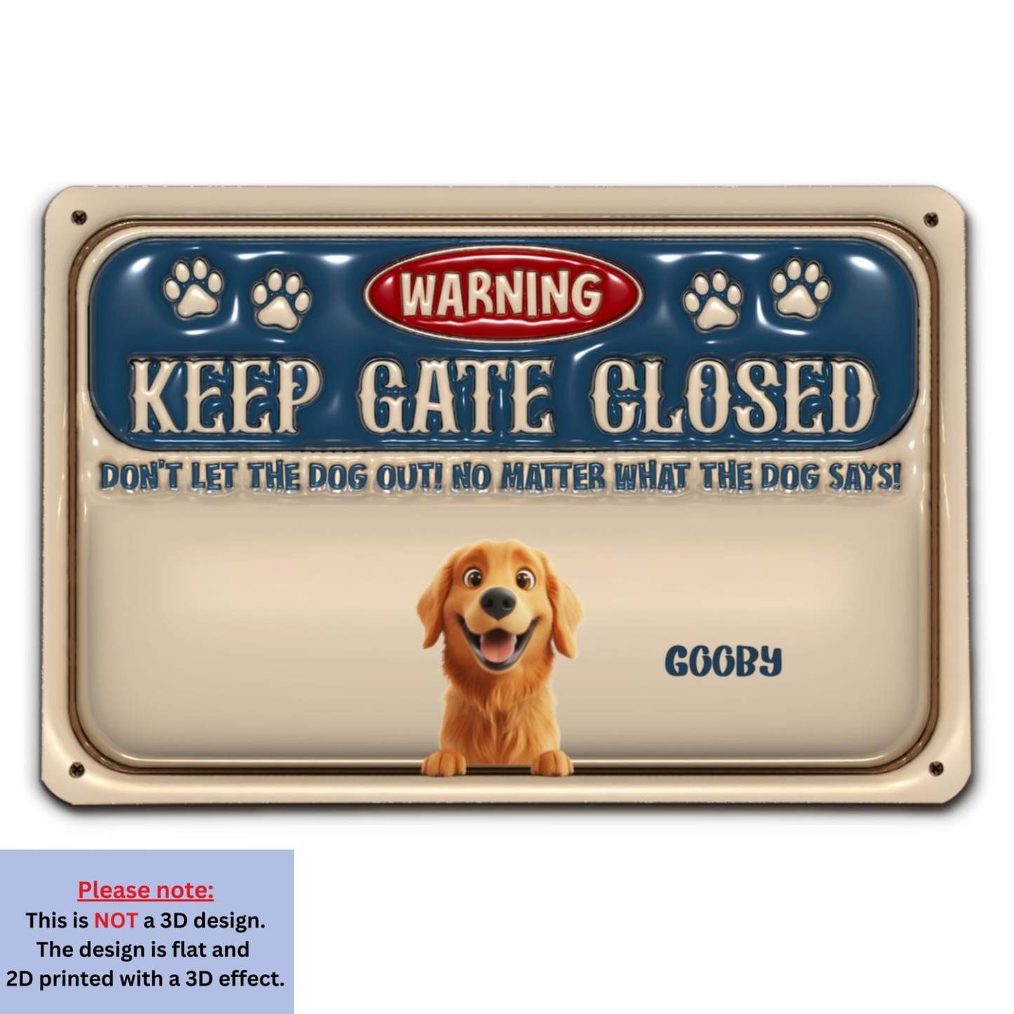 Keep Gate Closed -  Inflated Effect Metal Sign