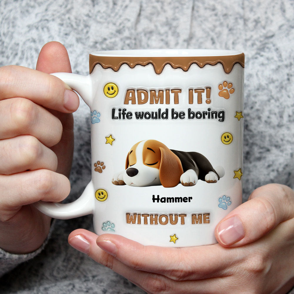 Dog Mom Dad Life Must Have Us -  3D Inflated Effect Mug