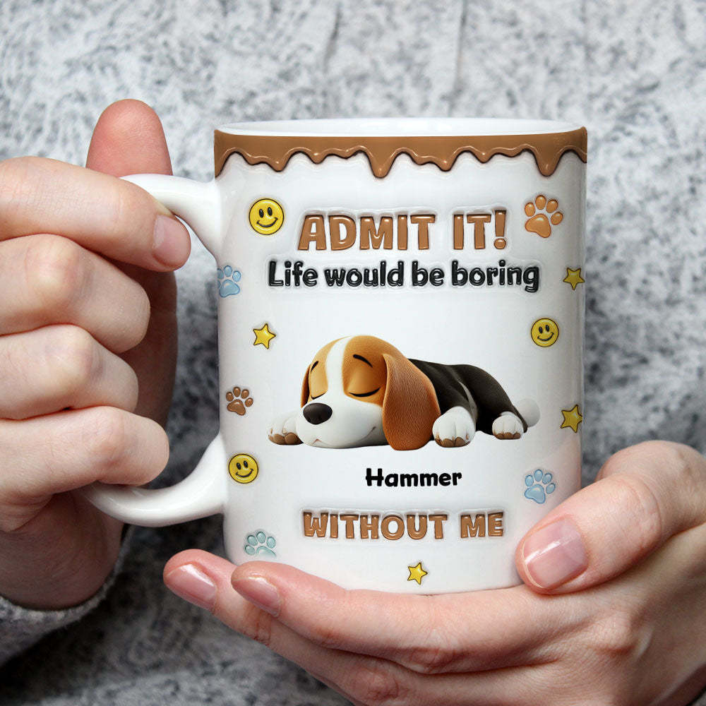 Dog Mom Dad Life Must Have Us -  3D Inflated Effect Mug