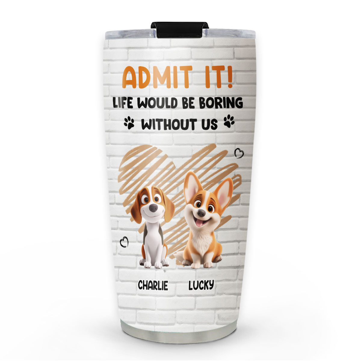 Let Me Tell You -  Tumbler