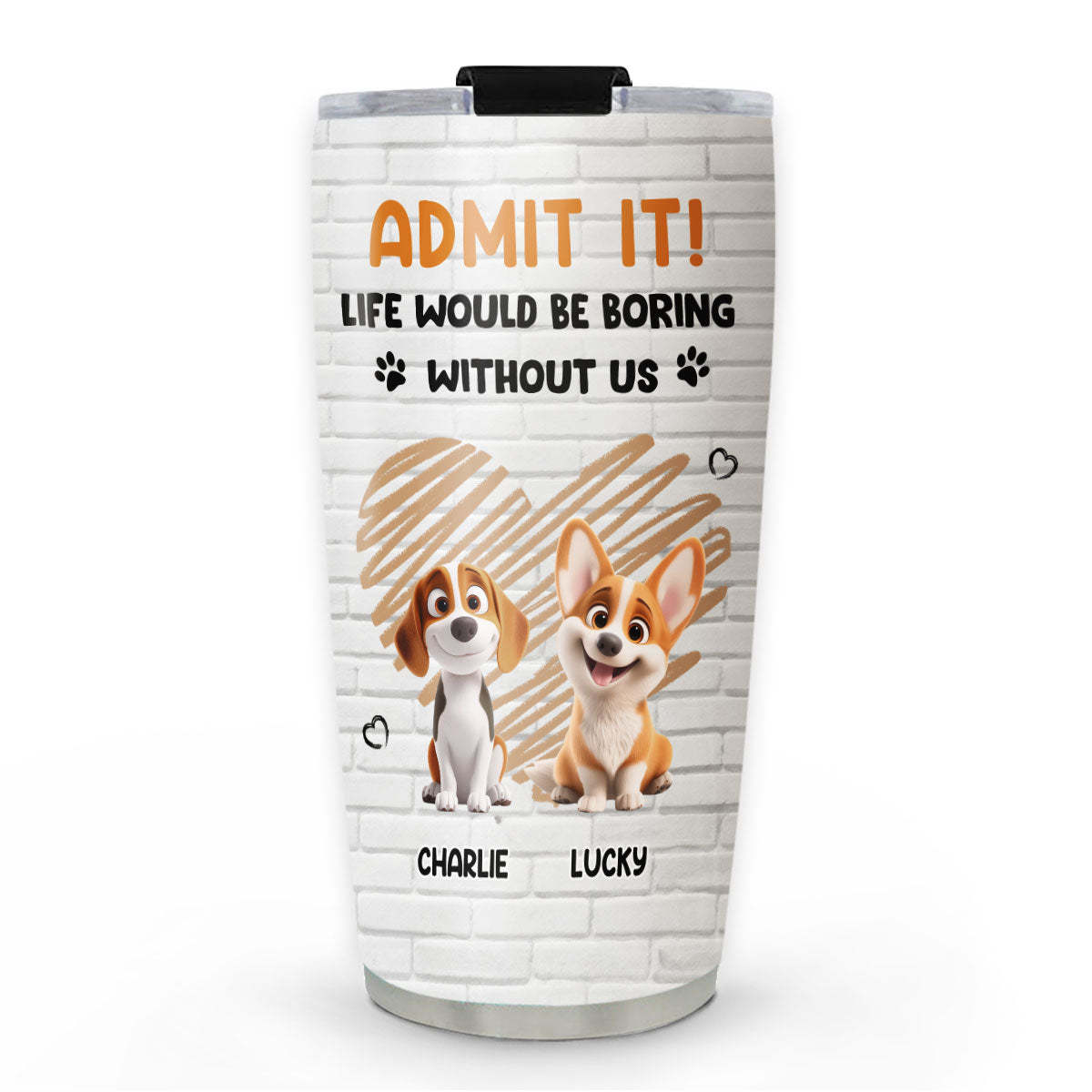 Let Me Tell You -  Tumbler