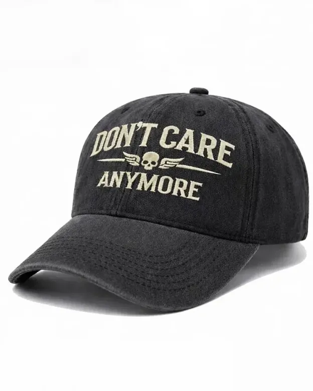 Don't Care Anymore Embroidery Cap