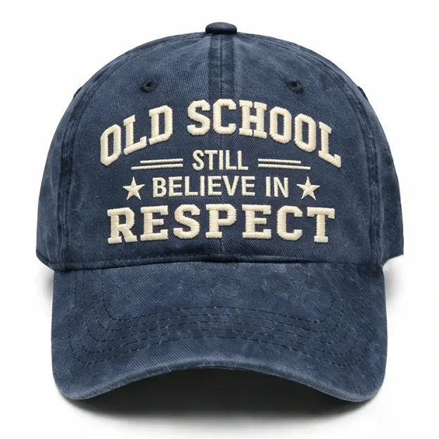 Old School Still Believe In Respect Embroidery Cap