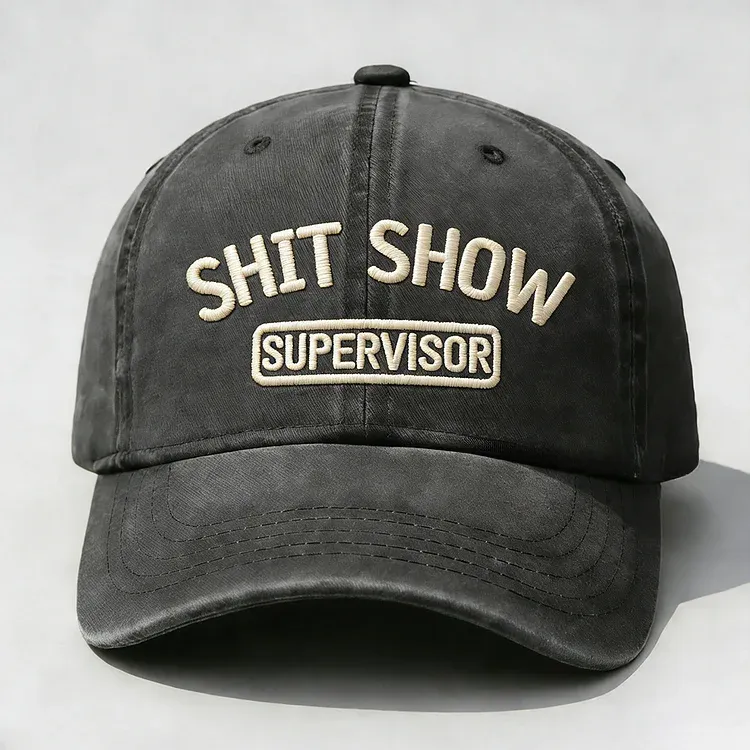 Shit Show Supervisor Embroidery Cap