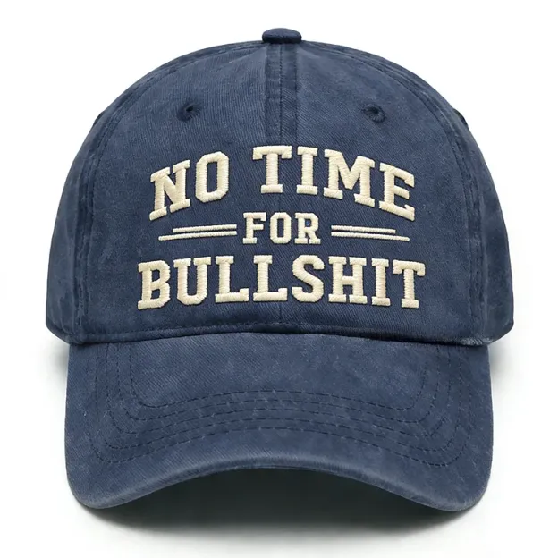 No Time For Bullshit Embroidery Cap