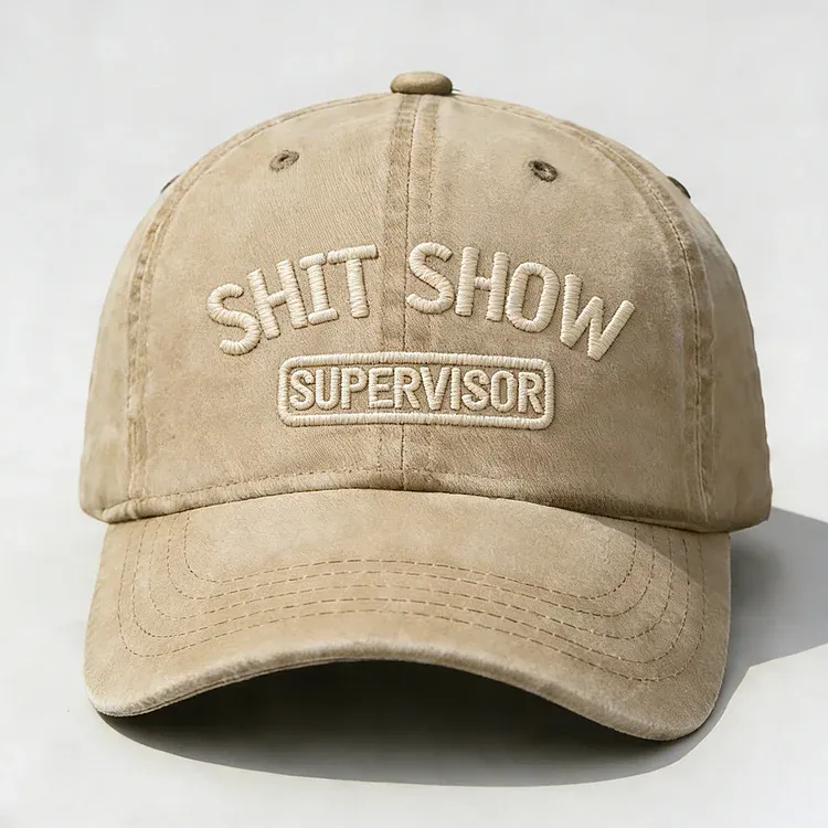 Shit Show Supervisor Embroidery Cap