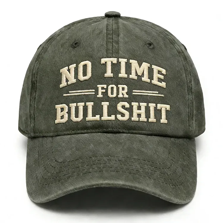 No Time For Bullshit Embroidery Cap