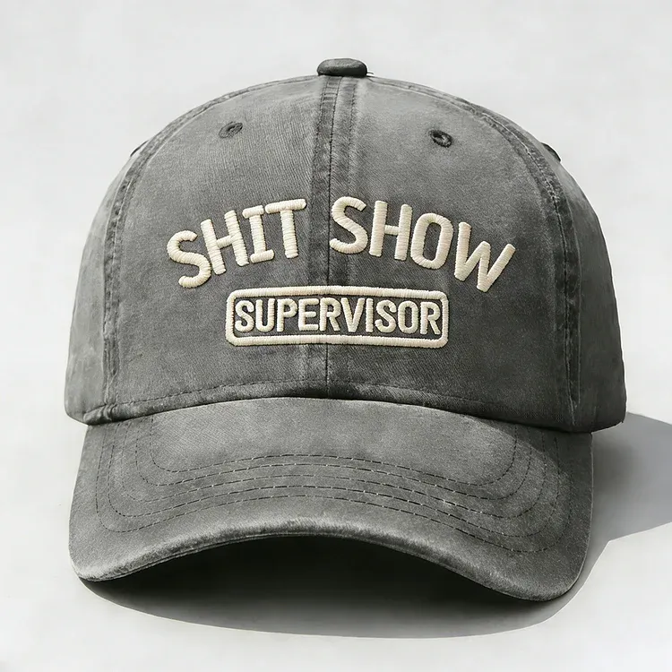 Shit Show Supervisor Embroidery Cap