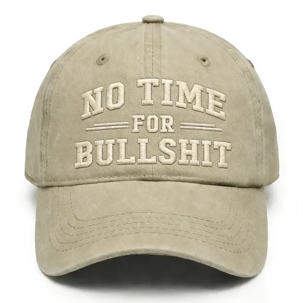 No Time For Bullshit Embroidery Cap