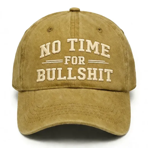 No Time For Bullshit Embroidery Cap