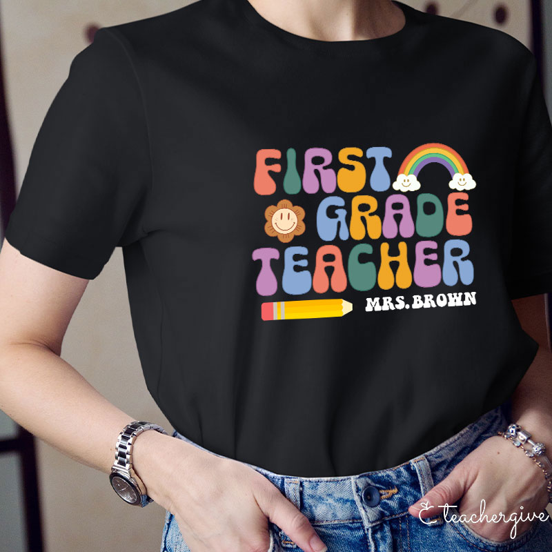 Personalized First Grade Teacher Teacher Name Letter T-Shirt