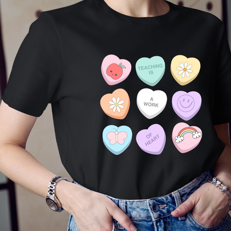 Teaching Is A Work Of Heart Teacher T-Shirt