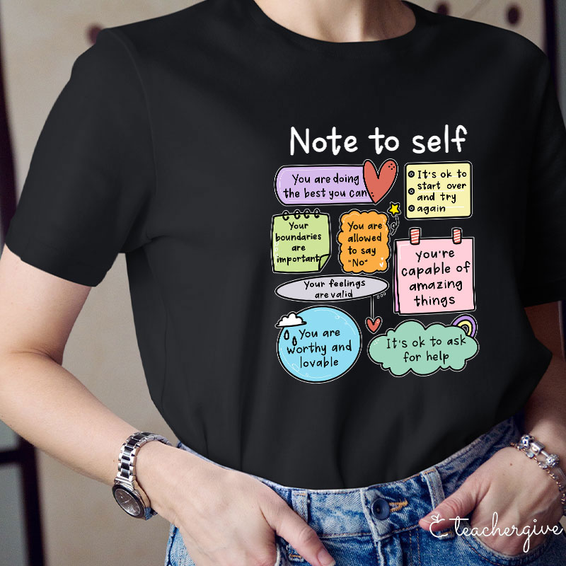 Note To Self Teacher T-Shirt