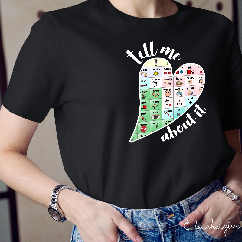Tell Me About It Teacher T-Shirt