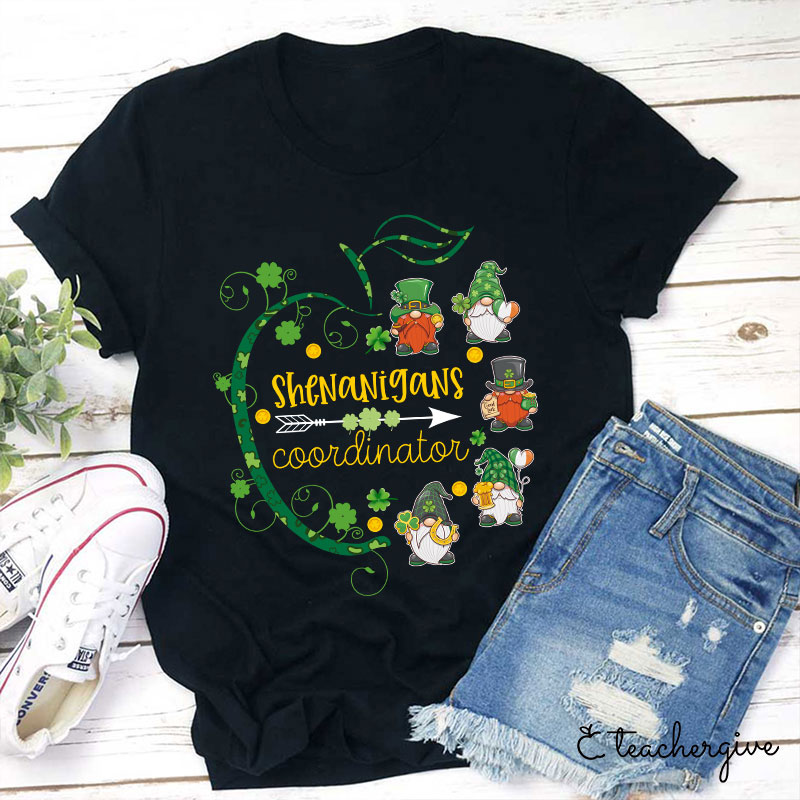 Shenanigans Coordinator Teacher T-Shirt
