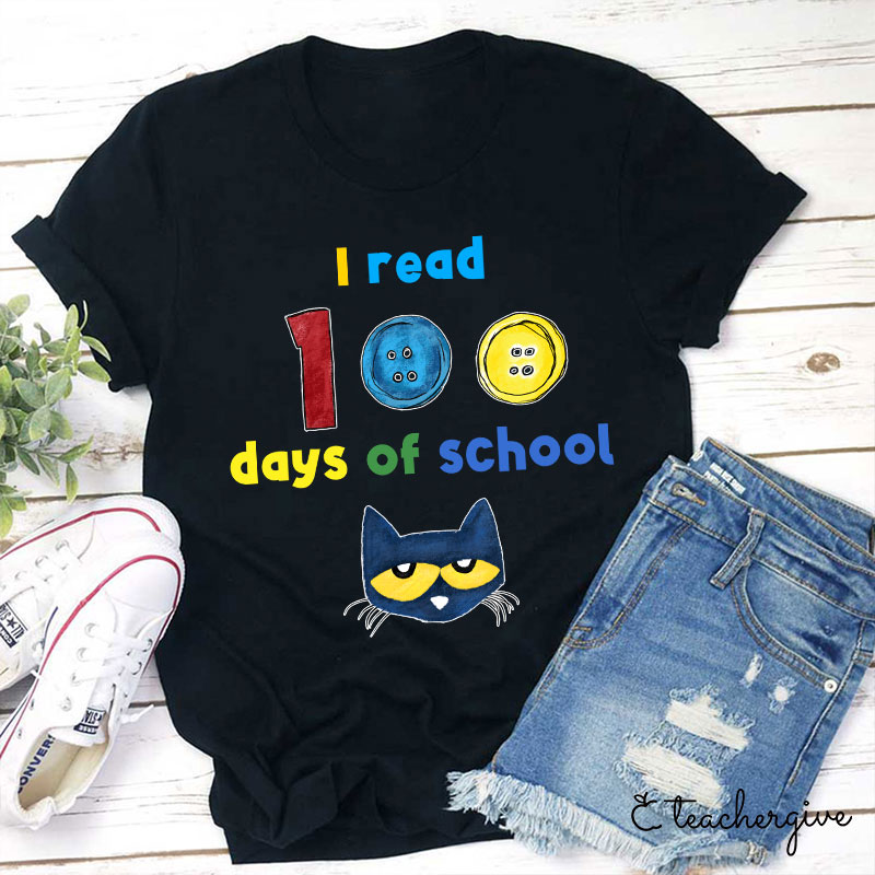 I Read 100 Days Of School Teacher T-Shirt