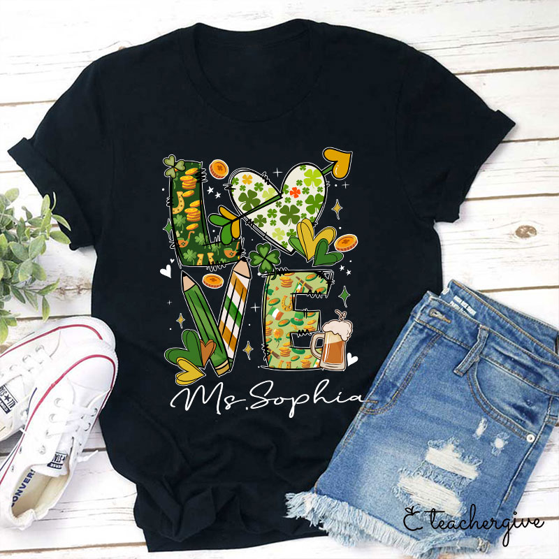 Personalized Love St. Patrick's Day Teacher T-Shirt