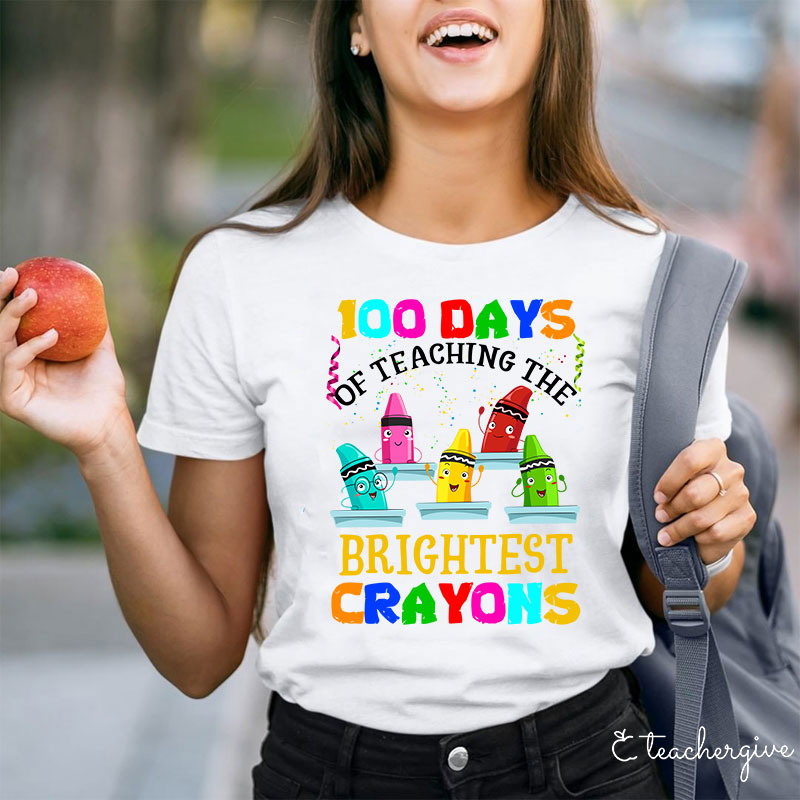 100 Days Of Teaching The Brightest Crayons Teacher T-Shirt
