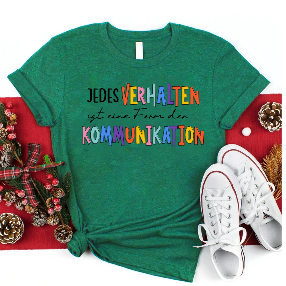 Jedes Verhalten Ist Eine Form Der Kommunikation T-Shirt