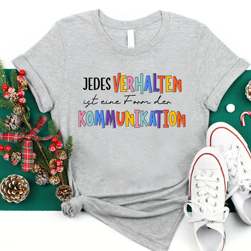 Jedes Verhalten Ist Eine Form Der Kommunikation T-Shirt