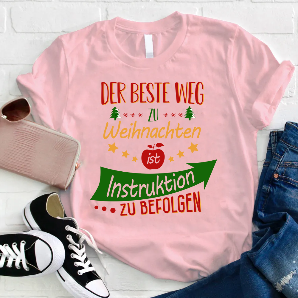 Der Beste Weg Zu Weihnachten Lehrer T-Shirt