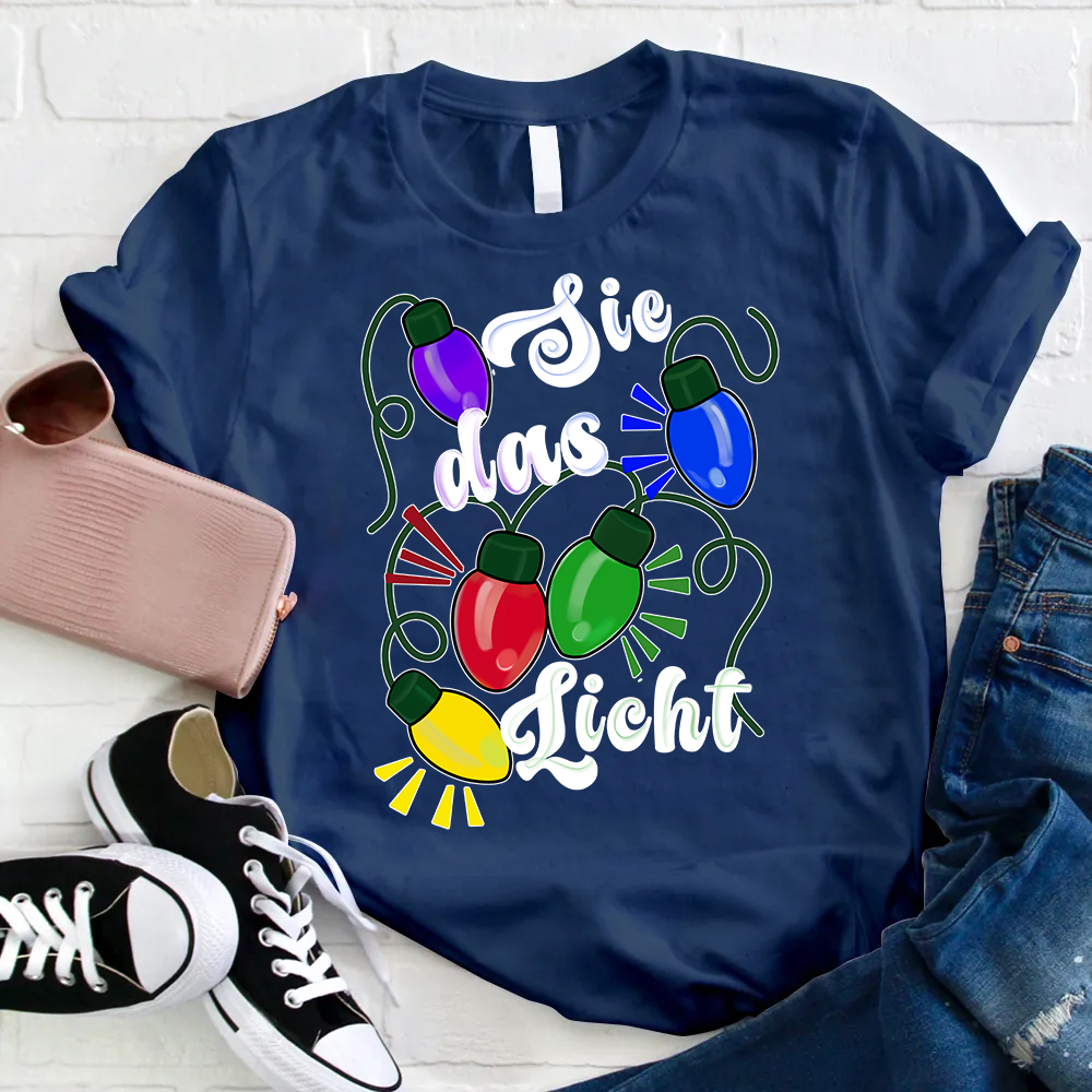 Sei das Licht Lehrer T-Shirt